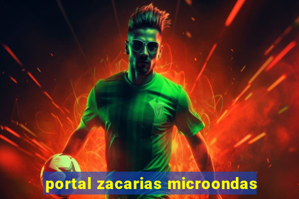 portal zacarias microondas